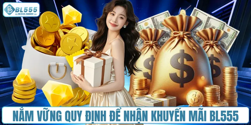 Nắm vững quy định để nhận khuyến mãi BL555
